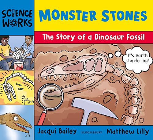 Monster Stones: The Story of a Dinosaur Fossil (Science Works) von Bloomsbury